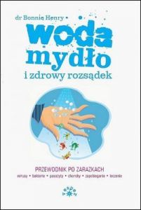 Woda, Mydło I Zdrowy Rozsądek